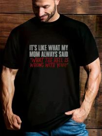 What Mom Always Said" Humorous Men's T-Shirt - 100% Cotton, Short Sleeve, Crew Neck Tee for Daily Wear & Fitness (Color: Black, size: XXL)