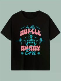 In My Muscle Mommy Era Graphic T-Shirt - 100% Cotton, Soft & Comfortable, Black with Colorful Print, Perfect for Fitness, Casual Wear (Color: Black, size: XXXL)